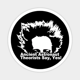 Ancient Astronaut Theorists Say Yes, Alien Face. Magnet